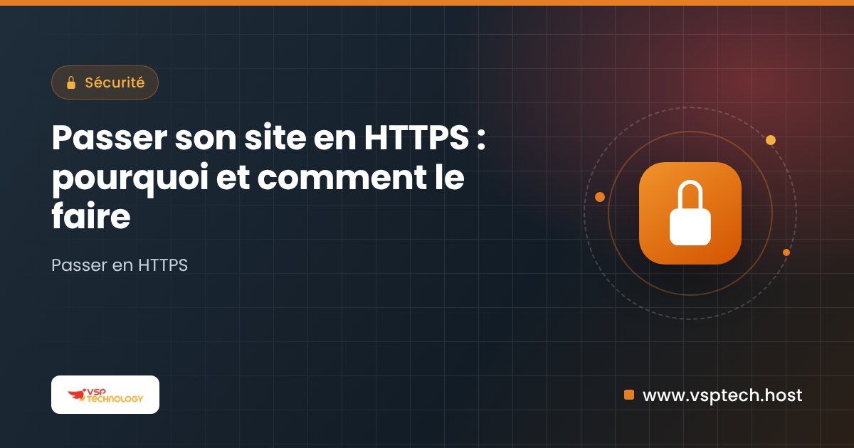 Passer son site en HTTPS : pourquoi et comment le faire